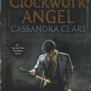 کتاب Clockwork Angel The Infernal Devices 1