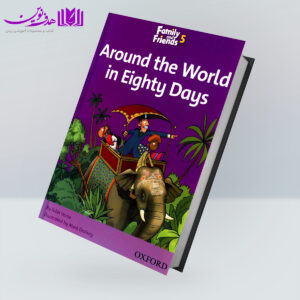 کتاب Family and Friends Readers 5: Around the World in Eighty Days