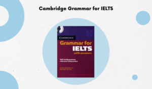 Cambridge Grammar for IELTS 