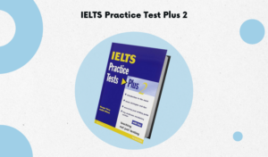 IELTS Practice Test Plus 2